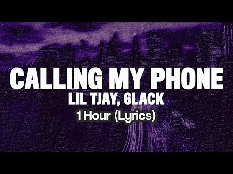 Lil Tjay - Calling My Phone (feat. 6LACK) 1 Hour (Lyrics)
