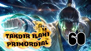 Takdir Ilahi Primordial season 60