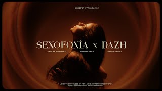 Video thumbnail of "SEXOFONÍA - DAZH (VIDEO OFICIAL)"
