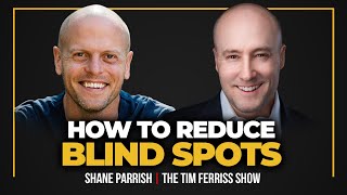 Rules for Better Thinking, How to Reduce Blind Spots, & More | Shane Parrish | The Tim Ferriss Show