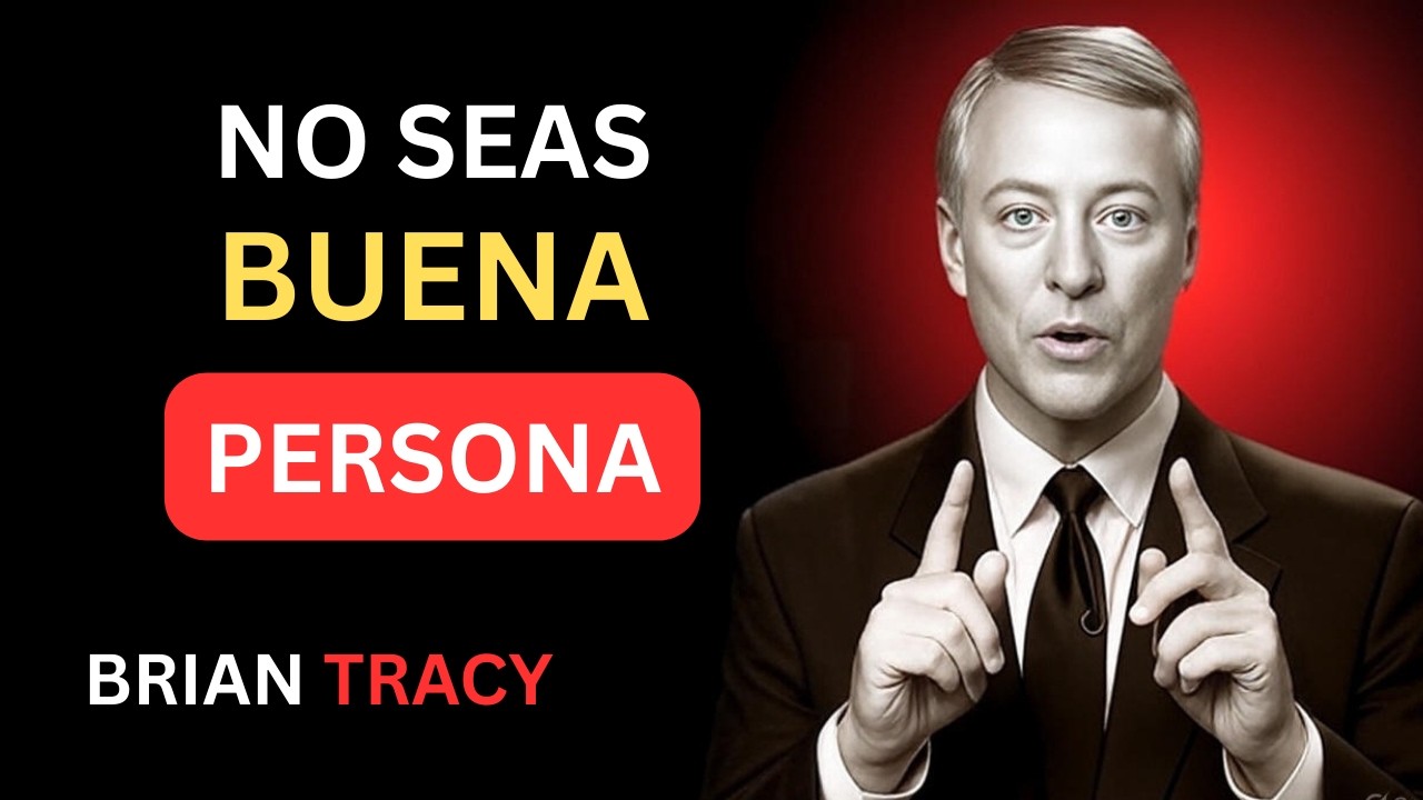 Deja de ser bueno con todos y empieza a ser inteligente contigo | Brian Tracy