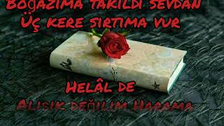 Boğazıma takıldı sevdan