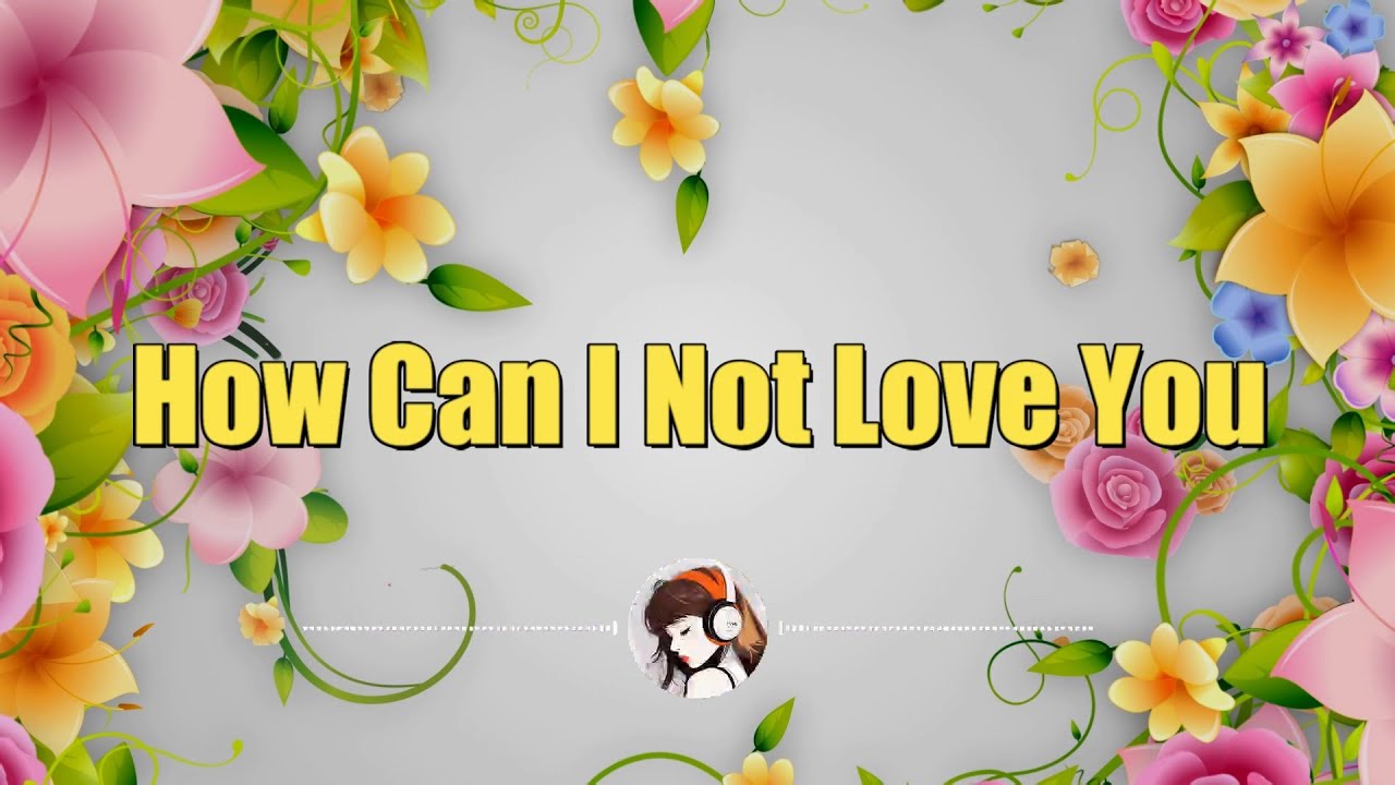Joy Henriquez How Can I Not Love You YouTube Joy henriquez how can i not love you youtube