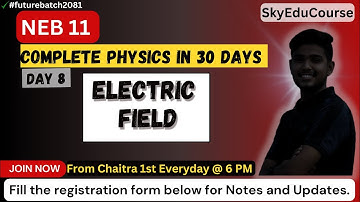 Electric Field One Shot || Complete class 11 physics in 30 Days ||#class11 #neb #nepal #skyeducourse