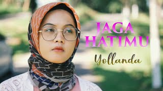 YOLLANDA - JAGA HATIMU