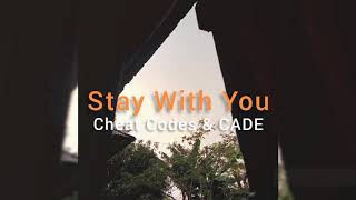 Download Lagu Cheat Codes & CADE - Stay With You ( Lyric)