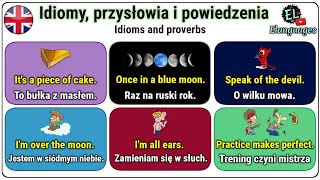 Idiomy, przysłowia i powiedzenia po angielsku zwroty i słówka - Idioms and proverbs in English
