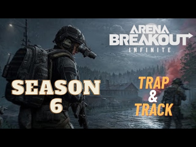 Trap & Track - SOLO - (Season 6) - (ABI) Arena Breakout Infinite