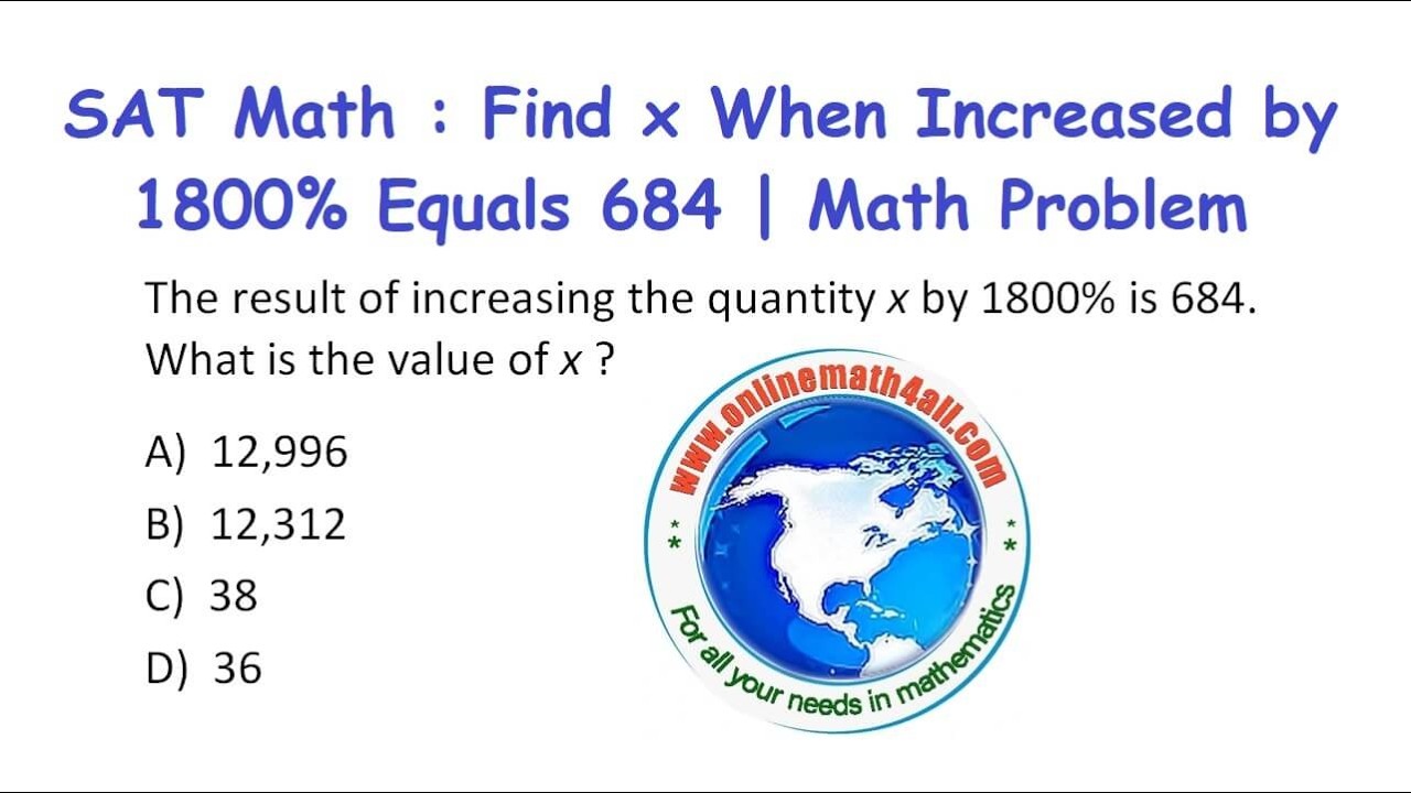 684tx18 Math SAT Math : Find x When Increased by 1800% Equals 684 | Math Problem ...