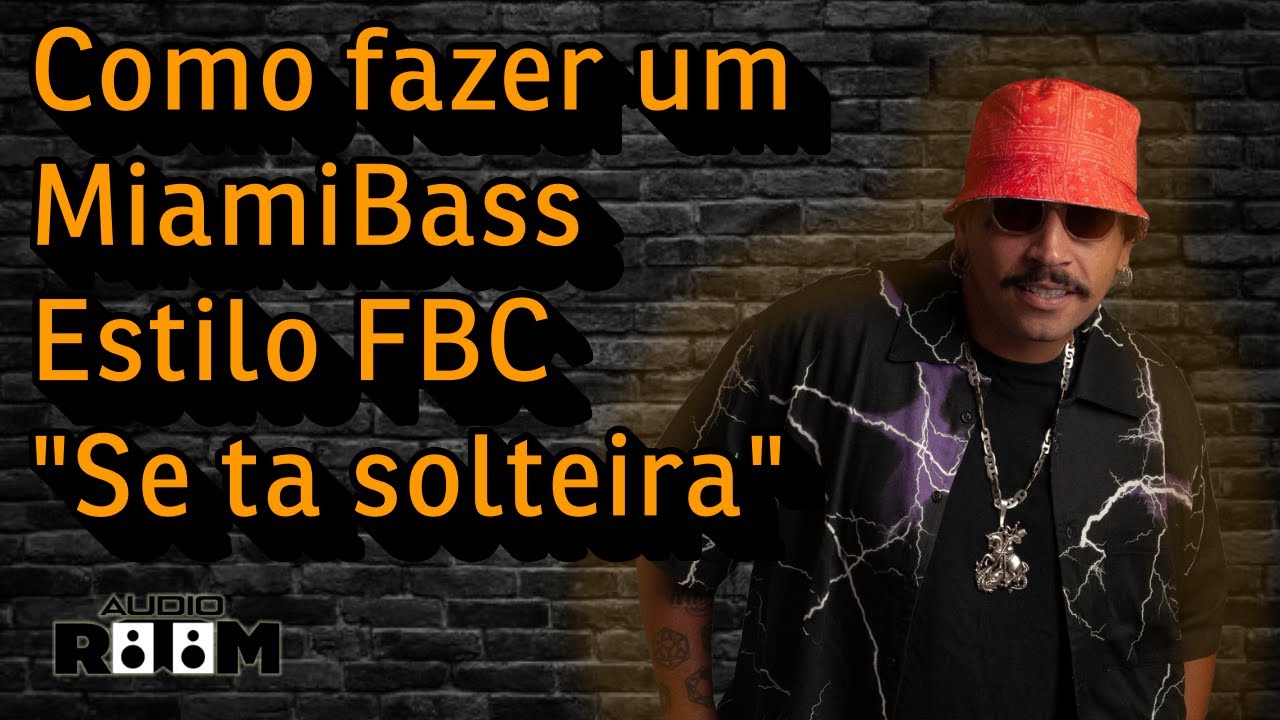 Como produzir um beat estilo "Se ta solteira" do FBC (Miami Bass)