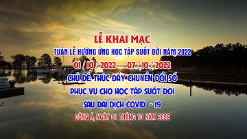 LỄ KHAI MẠC TUẦN LỄ HƯỞNG ỨNG HỌC TẬP SUỐT ĐỜI NĂM 2022 (01/10/2022 - 07/10/2022) TẠI XÃ ĐÔNG Á ĐHTB