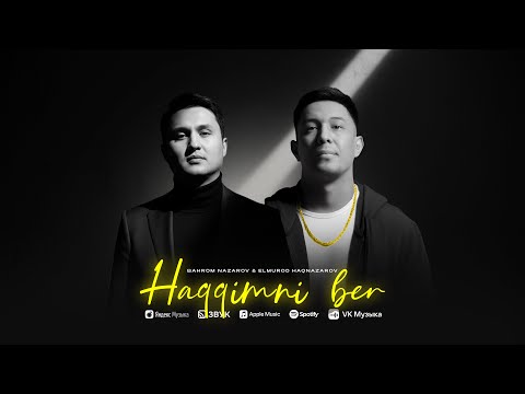 Bahrom Nazarov & Elmurod Haqnazarov - Haqqimni ber (Audio Version)