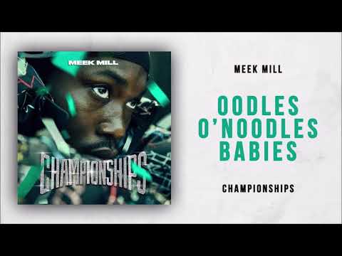 Oodles O Noodles Babies (CLEAN VERSION) Meek Mill