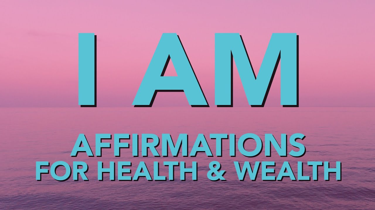 Positive Affirmations for Health & Wealth - YouTube