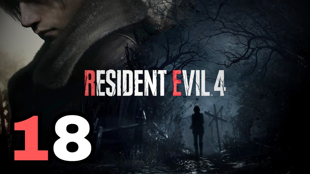 Resident Evil 4 Remake Gameplay - part 18