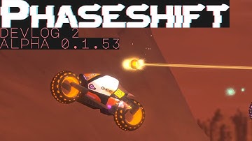 Phaseshift - Dev Log 2 - Late May 2021 Gameplay