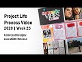Project Life Process Video | 2020 Week 25 | Colorcast Designs | June 2020 Release