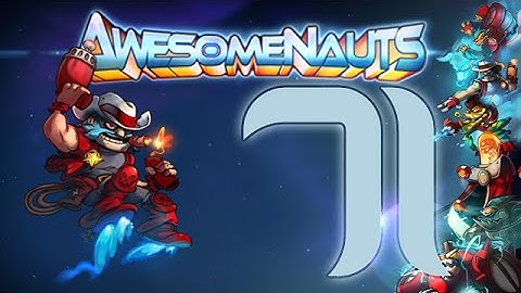 Awesomenauts | Ep 71 | Lonestar (60 Fps)
