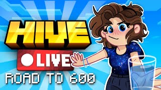 Hive Live, but every sub I drink some water (road to 600)