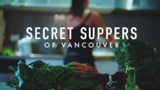 Secret Suppers of Vancouver - Trailer