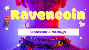 Ravencoin + Electrum  + Node.js. Blockchain programming made easy!