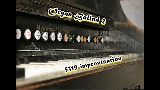 Organ Ballad 2 -  5319 improvisation
