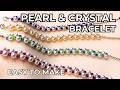 DIY Pearl & Crystal Bracelet | Easy Beading Tutorial