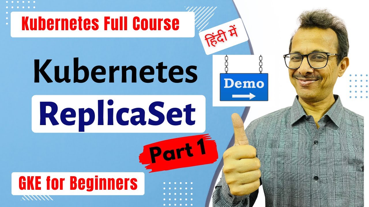 25 Kubernetes ReplicaSet - 1 demo | Kubernetes Full Course | GKE for ...