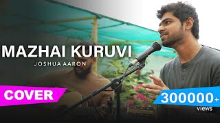 Mazhai Kuruvi (Cover) | Joshua Aaron | Chekka Chivantha Vaanam chords