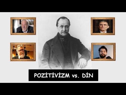 Din ve bilim birbirine düşman mı? (August Comte kimdir? Pozitivizm nedir?)