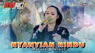 NYANYIAN RINDU - MURYANI QUENZA || DEWARUCI MUSIC || BASUDEWO AUDIO || NEW GALIH MULTIMEDIA