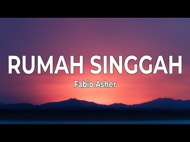 Fabio Asher -  Rumah Singgah (Lirik Lagu) class=