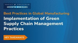 How Green Supply Chains are Shaping the Future of Manufacturing | Growth Webinar Highlights