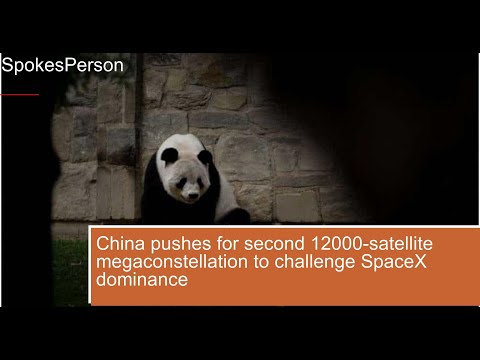 China pushes for second 12,000 satellite megaconstellation to challenge SpaceX dominance