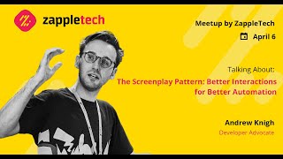 Andrew Knight - The Screenplay Pattern: Better Interactions for Better Automation