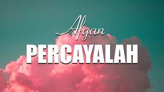 Afgan U0026 Raisa  Percayalah  Lirik