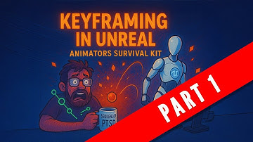 Keyframing in Unreal 101 | UI Layout, Keyframes & Reference | PART 1