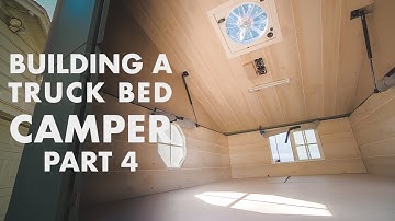 Building a Truck Bed Camper - Part 4: the Interior and Electrical