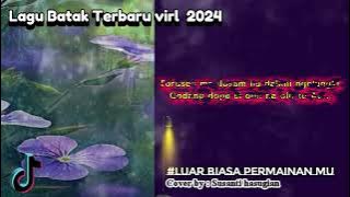 LUAR BIASA PERMAINAN MU // LAGU BATAK VIRAL TIKTOK 2024