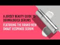 A Jersey Beauty guide to Dermalogica serums featuring the brand new Smart Response Serum