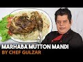 Marhaba Mutton Mandi Chef Gulzar