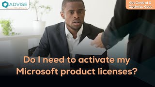 Do I need to activate my Microsoft product licenses?