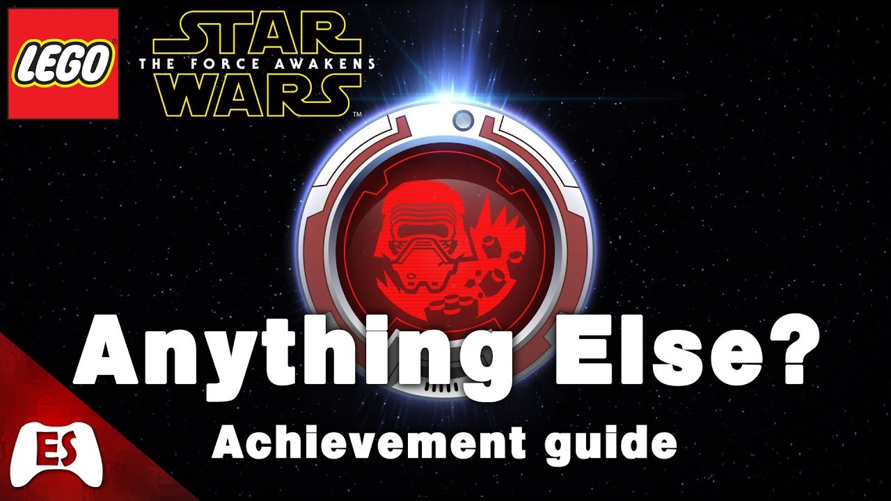 Lego Star Wars: The Force Awakens - Anything else? - Achievement / Trophy Guide
