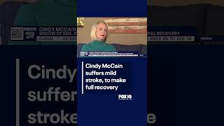 Cindy McCain suffers mild stroke | FOX 10 Phoenix