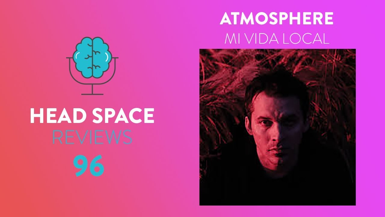 Atmosphere Mi Vida Local Full Album Review Youtube