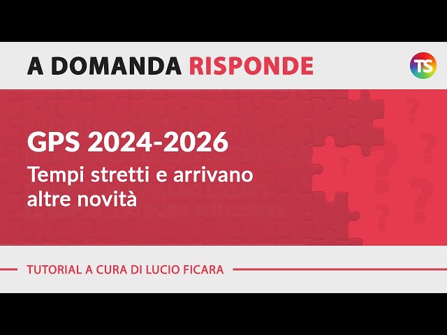 GPS 2024-2026, tempi stretti e arrivano altre novità