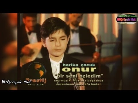 Harika çocuk Onur Bir seni özledim