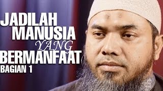 Serial Wasiat Nabi (27): Jadilah Manusia Yang Bermanfaat Bag 1 - Ustadz Afifi Abdul Wadud