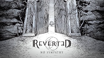 No Sympathy - Reverted - [Official Music Video]