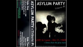 [REJECTED] ASYLUM PARTY - Tribute #1 (LIVE in Lyon 04.11.1989-Full/Demos from The Gray Years) 3.2024